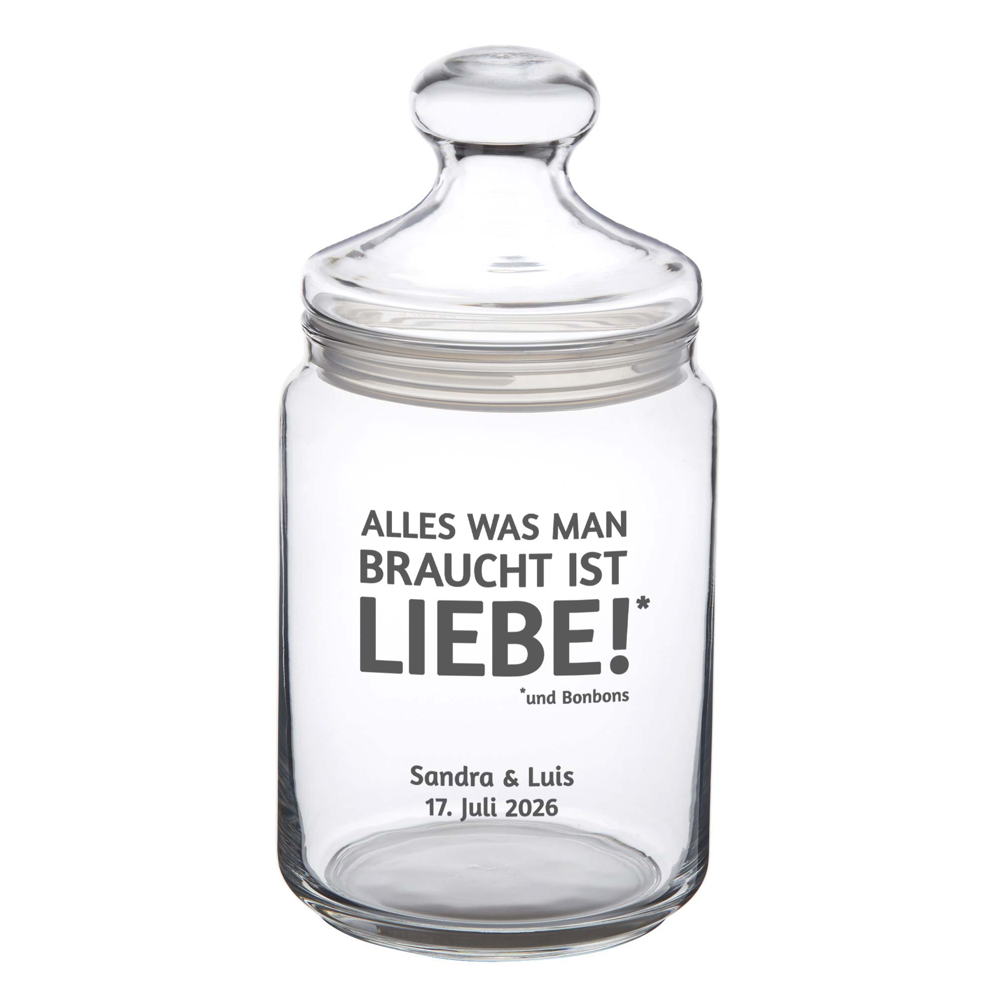 Bonbonglas mit Gravur - Alles was man braucht ist Liebe Bonbonglas mit Gravur - Alles was man braucht ist Liebe